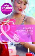 Mills & Boon cherish: Almost a Christmas bride by Susan Crosby (Paperback)