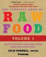 The Complete Book of Raw Food Series: The complete book of raw food: healthy,