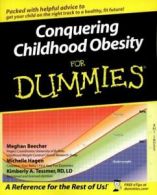 Conquering childhood obesity for dummies by Kimberly A. Tessmer (Paperback)