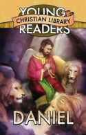 Young Readers' Christian Library: Daniel by Ellen Caughey (Paperback) softback)