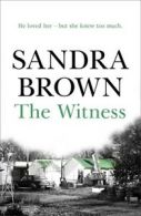 The witness by Sandra Brown (Paperback) softback)