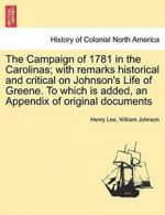 The Campaign of 1781 in the Carolinas; with rem. Lee, Henry PF.#