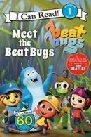 Meet the Beat Bugs (Beat Bugs: I Can Read!, Level 1) By Anne Lamb