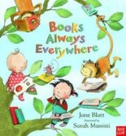 Books always everywhere by Jane Blatt (Hardback)