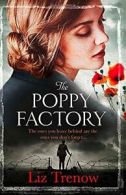 The Poppy Factory By Liz Trenow