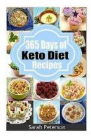 365 Days of Keto Diet Recipes: Low-Carb Recipes for Rapid Weight Loss by Sarah