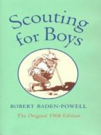 Scouting for boys: a handbook for instruction in good citizenship by Robert