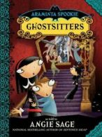Araminta Spookie: Ghostsitters by Angie Sage (Hardback)