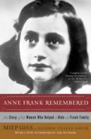 Anne Frank Remembered: The Story of the Woman W. Gies<|