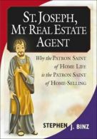 St. Joseph, my real estate agent: patron saint of home life and home selling by