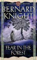 A Crowner John mystery: Fear in the forest by Bernard Knight (Paperback)