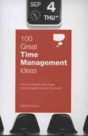 100 great time management ideas by Patrick Forsyth (Paperback) softback)