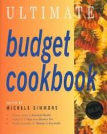 Ultimate budget cookbook by Michele Simmons (Paperback)