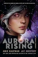 Aurora Rising | Kaufman, Amie, Kristoff, Jay | Book