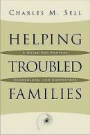 Helping troubled families: a guide for pastors, counselors, and supporters by