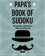 Papa's Book Of Sudoku: 200 traditional sudoku puzzles in easy, medium & hard, Me