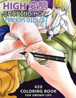 High Hentai - Smoking Hot Manga Girls: 420 Colo. Kali, Lika.#