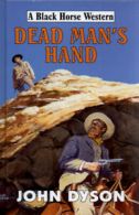 A black horse western: Dead man's hand by John Dyson (Hardback)