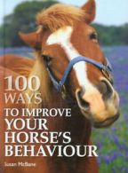 100 Ways to Improve Your Horse's Behaviour (Hardback)