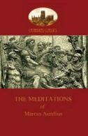 The Meditations of Marcus Aurelius (Aziloth Books) by Marcus Aurelius