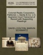 Colonial Realty Corporation, Petitioner, v. Bac. COLTON, J.#