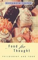 Food for Thought: Philosophy and Food. Telfer, Elizabeth 9780415133821 New.#