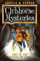Lost in the Tunnel of Time (Clubhouse Mysteries (Hardcover)).by Draper New<|