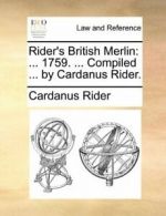 Rider's British Merlin: ... 1759. ... Compiled . Rider, Cardanus.#