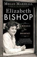 Elizabeth Bishop: A Miracle for Breakfast. Marshall 9781328745637 New<|