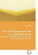 Art und Language und die konzeptuelle Kunst. Radic, Nika 9783639204346 New.#*=