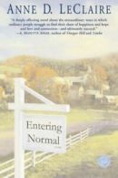 Entering Normal: A Novel by Anne LeClaire (Paperback) softback)