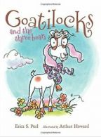 Goatilocks and the Three Bears.by Perl New 9781442401686 Fast Free Shipping<|