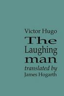 Laughing Man, The.by Hugo, Victor New 9781904999843 Fast Free Shipping.#