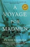 A voyage for madmen by Peter Nichols (Paperback)