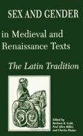 s** and Gender in Medieval and Renaissance Texts: The Latin Tradition (S U N Y