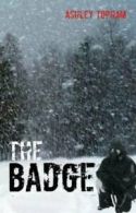 The badge by Ashley Topham (Paperback)