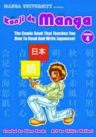 Kanji De Manga Volume 4: The Comic Book That Teaches You How To Read And Write