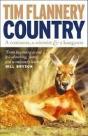 Country: A Continent, a Scientist and a Kangaroo by Tim Flannery (Paperback)
