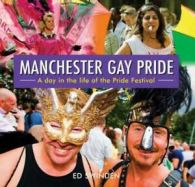 Halsgrove events series: Manchester gay pride: a day in the life of the pride