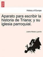 Aparato para escribir la historia de Triana; y , gaviria, Justino,,