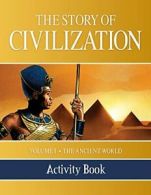 The Story of Civilization Activity Book: Volume I - The Ancient World: 1.New<|<|
