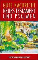 Bibelausgaben, Gute Nachricht Neues Testament und Psalme... | Book