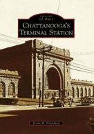 Chattanooga's Terminal Station. Strickland, W. 9780738568089 Free Shipping<|