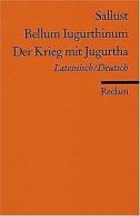Bellum Jugurthinum /Der Krieg mit Jugurtha: Lat. /Dt. vo... | Book