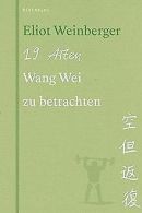 19 Arten Wang Wei zu betrachten | Weinberger, Eliot | Book
