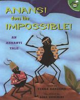 Aladdin Picture Books: Anansi Does the Impossible: An Ashanti Tale by Verna