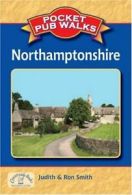 Pocket Pub Walks in Northamptonshire (Pocket Pub Walks) By Judith Smith