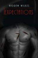 Expectations by Andrew Wilkes (Paperback)