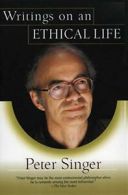 Writings on an Ethical Life.by Singer New 9780060007447 Fast Free Shipping<|