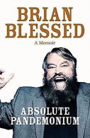 Absolute Pandemonium: The Autobiography | Blessed, Brian | Book